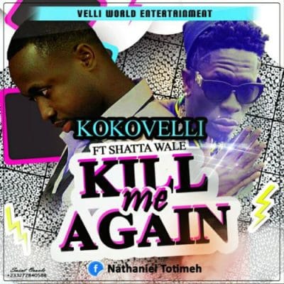 KoKoVeli x Shatta Wale  Kill Me Again (Prod By Da Maker)